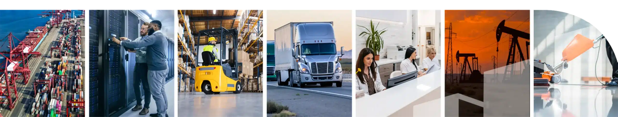 A collage of images the first image is of a cargo dock, the second is two men looking at a server, the third is of a man on a fork lift in a factory, the fourth is semi-truck, the fifth image is of three office workers, and the sixth image is of an oil rig, and the last image is of a floor cleaner.